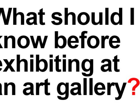 What should I know before exhibiting at an art gallery ?